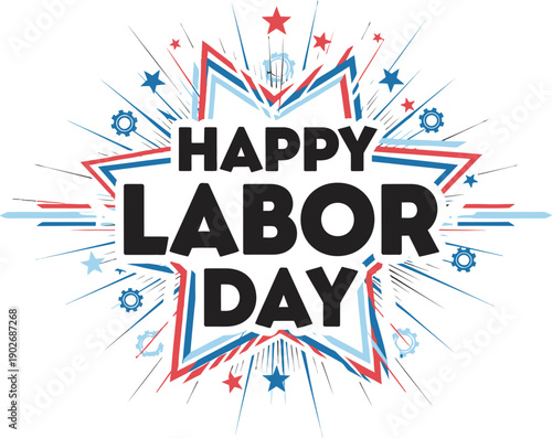 Happy labor day celebration honoring workers and labor unions on the first monday of september