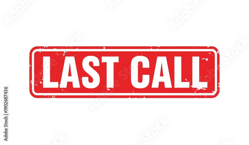 A red rectangular stamp with white text reading last call