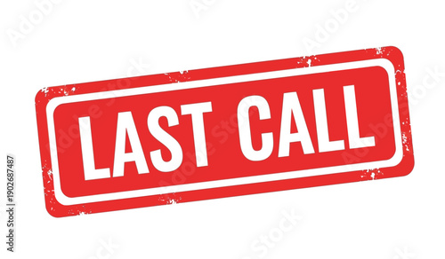 A red stamp with the words last call on it