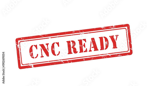 Cnc ready stamp with red text on for machining or manufacturing processes