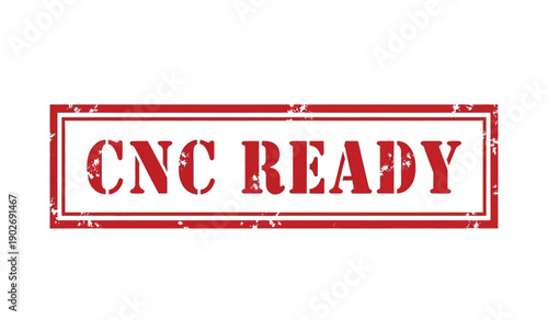 Red cnc ready stamp or sticker with distressed texture on isolated for industrial or manufacturing concepts