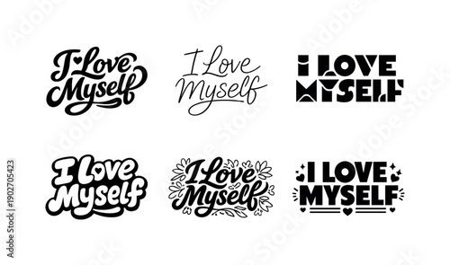 Self-love affirmation. Set lettering. harmonious lettering variations of the same emblematic concept, each with different artistic