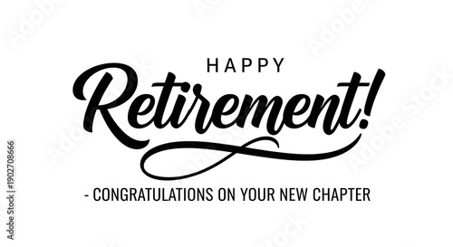 Happy Retirement congratulations on your new chapter text