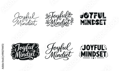 Joyful Lettering Variations. Joyful mindset. Set lettering. harmonious lettering variations of the same emblematic concept, each with different artistic