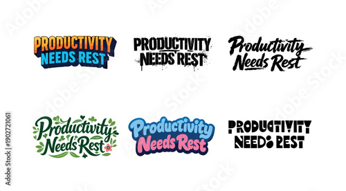 Productivity needs rest. Set lettering. harmonious lettering variations of the same emblematic concept, each with different