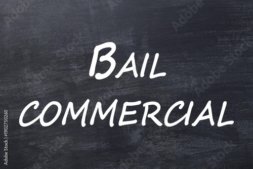 Bail commercial tableau noir