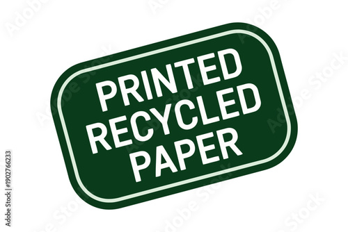 A green sticker indicating that the paper is printed on recycled material for eco-friendly purposes.