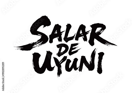 SALAR DE UYUNI Handwriting

