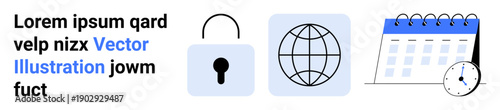 Cybersecurity, global connectivity, time management, online security, data protection, scheduling. Visual elements include a lock, globe calendar and clock. Cybersecurity and global connectivity
