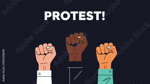 Powerful protest illustration showing three raised fists of different skin tones against a dark background with the word protest in bold text.