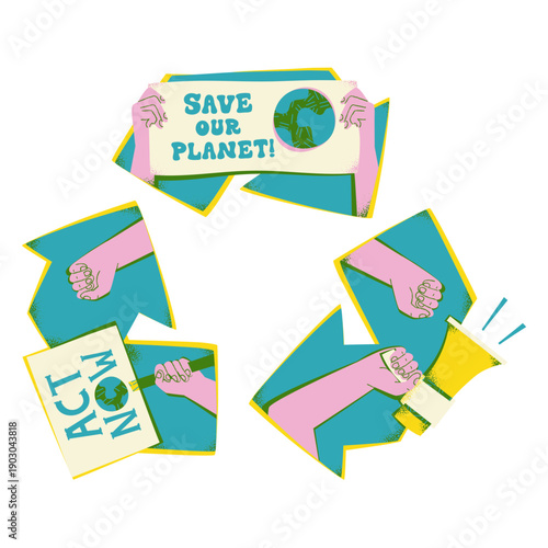 Hands holding signs Save Our Planet Act Now in a recycling symbol shape.