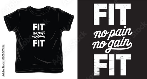 Motivational fitness typography design with no pain no gain slogan and fit text for gym apparel