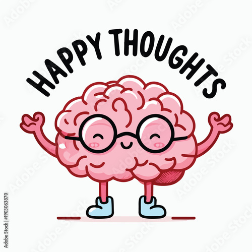 Adorable cartoon illustration of a smiling pink brain character wearing round glasses and standing with raised arms promoting the concept of happy thoughts for mental well-being