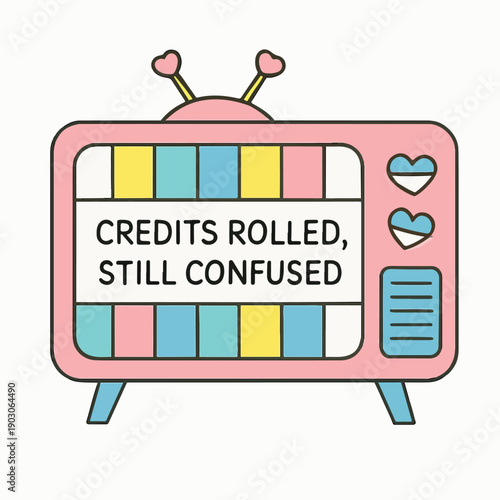 Cute pink retro television illustration featuring a humorous text overlay that reads credits rolled still confused signaling media overstimulation or an unsatisfying ending