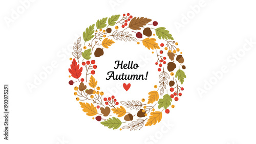 Circular autumn wreath made of various colorful leaves, berries, acorns, and branches with Hello Autumn text in the center.