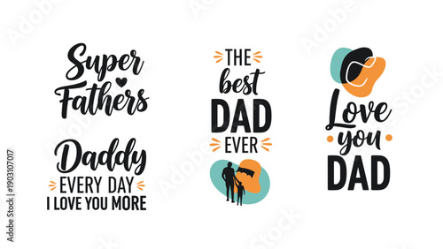 Collection of heartfelt fathers day typography designs with slogans and decorative elements to celebrate family love for a special dad.