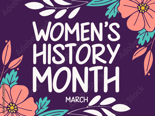 Womens History Month March celebration with flowers and leaves on purple background