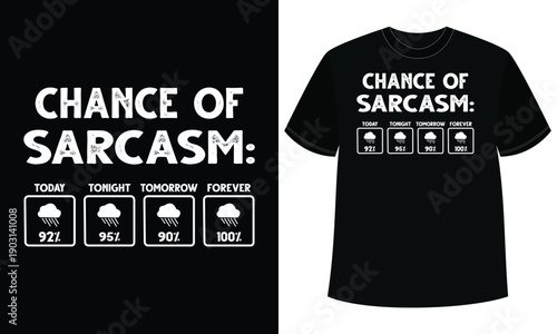 Sarcasm Weather Forecast T-Shirt Design