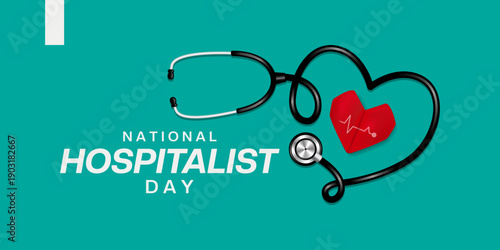National Hospitalist Day. Heart shape stethoscope and heart. Great for cards, banners, posters, social media and more. Green background.