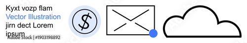 Financial transactions, email notifications, cloud storage, technology, communication tools, digital services. Circular dollar sign, envelope with dot and cloud outline. Finance and communication