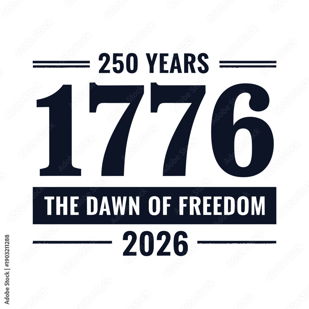 Obraz premium 1776 The Dawn of Freedom USA 250 Years Typography Design