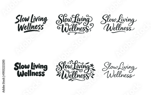 Slow living wellness (warm, imperfect, expressive). Set lettering. harmonious lettering variations of the same emblematic concept, each with