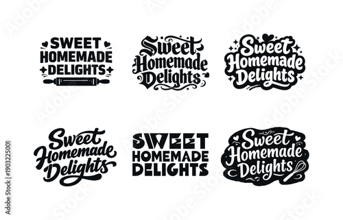 Sweet homemade delights. Set lettering. harmonious lettering variations of the same emblematic concept, each with different