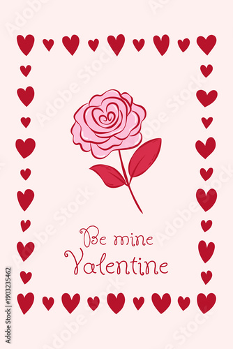 Valentines day card. Single rose in heart shape frame and text Be mine Valentine. Whimsical hand drawn ink style. Template for poster, invitation, cover, label.