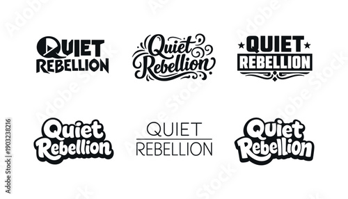 Quiet rebellion. Set lettering. harmonious lettering variations of the same emblematic concept, each with different artistic interpretation