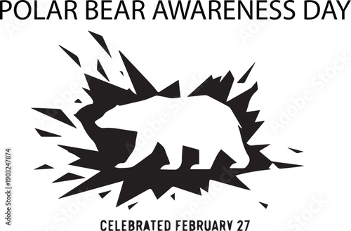 Black and white vector illustration of polar bear silhouette with Polar Bear Awareness Day text February 27