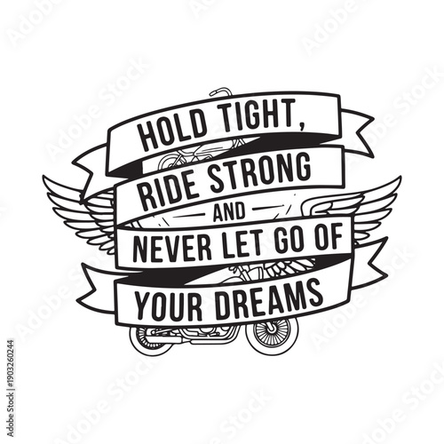  inspirational motorcycle illustration with motivational quote and wings
