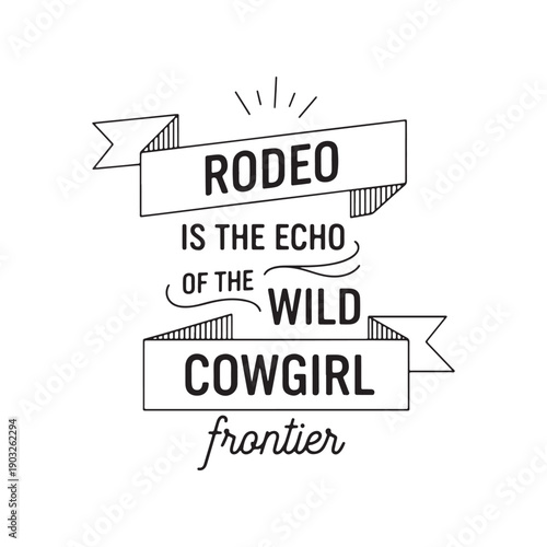  rodeo is the echo of the wild cowgirl frontier text