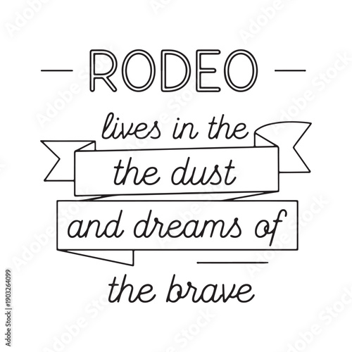 rodeo themed typographic design with inspirational quote isolated on white background