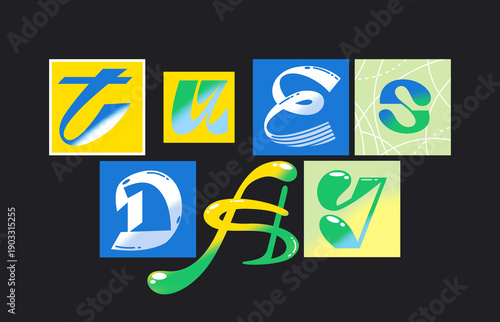 WEEK DAYS - Tuesday.
Typography, lettering design
