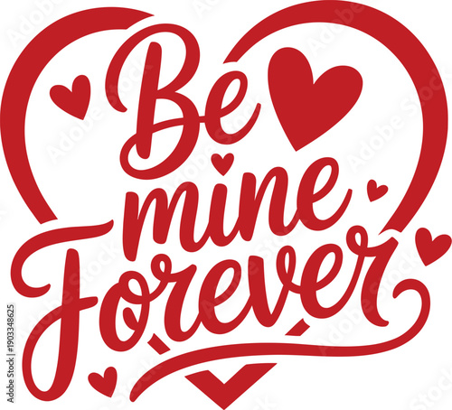 Red vector heart with "Be mine Forever" calligraphy text and small hearts, Valentine's Day romantic design element isolated on white