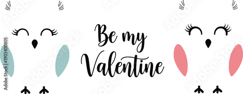 Be My Valentine cute minimal illustration featuring playful animal faces, romantic hand lettering text, simple design, love theme, and modern holiday greeting concept