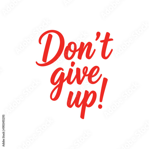 do not give up crative text design 