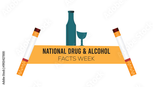 National Drug and Alcohol Facts Week is observed every year in March. Holiday, poster, card and background vector illustration design.