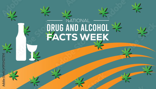 National Drug and Alcohol Facts Week is observed every year in March. Holiday, poster, card and background vector illustration design.