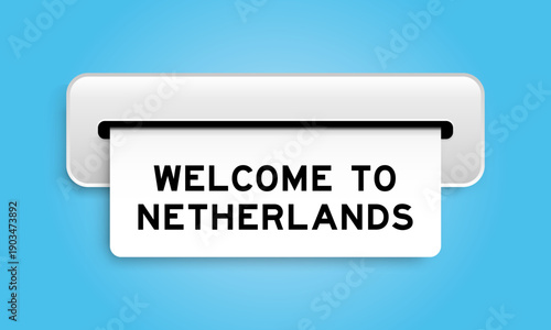 White coupon banner with word welcome to netherlands from machine on blue color background