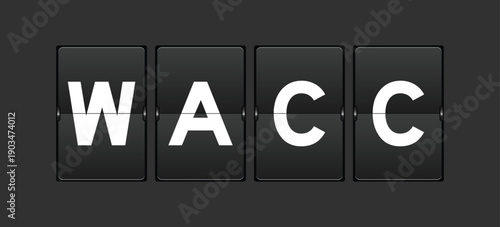 Black color analog flip board with word WACC (abbreviation of Weighted average cost of capital) on gray background