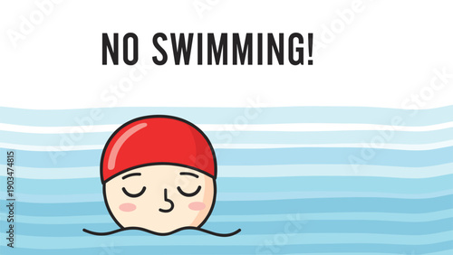 No swimming warning sign with a cute cartoon character in the water, a simple and clear illustrated safety message for pools or beaches.