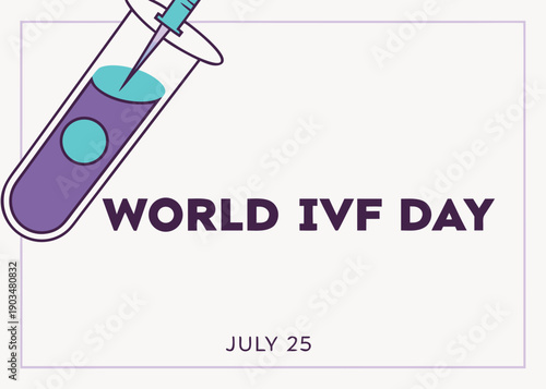 World IVF Day Illustration: A graphic to celebrate World IVF Day, featuring an illustration of a test tube and syringe, commemorating the day.