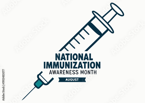 Immunization Awareness: A visual representation of national immunization awareness, promoting health, vaccine, vaccination and the importance of preventive healthcare, featuring a syringe and text.