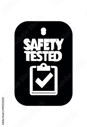 Flat vector hang tag badge solid black rounded rectangle tag with small hole at top SAFETY TESTED simple white clipboard with checkmark