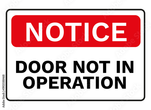 Notice Door Not In Operation Sign