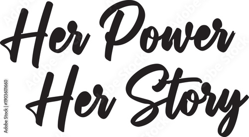 Handwritten her power her story black text vector
