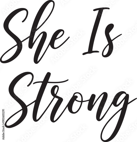 Elegant handwritten she is strong quote vector