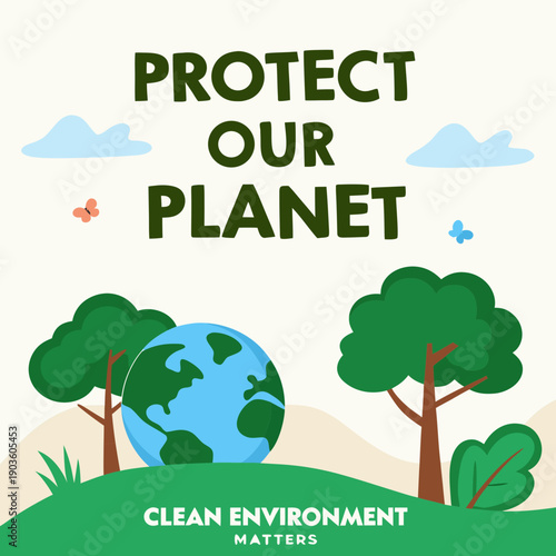 Protect our planet with clean environment and green energy solutions