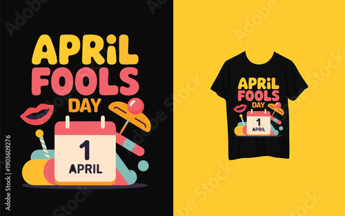 April fools day graphic design featuring a calendar lips and a t shirt mockup high quality